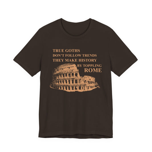 True Goths T-Shirt