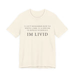 Roman Numerals I’m Livid T-Shirt