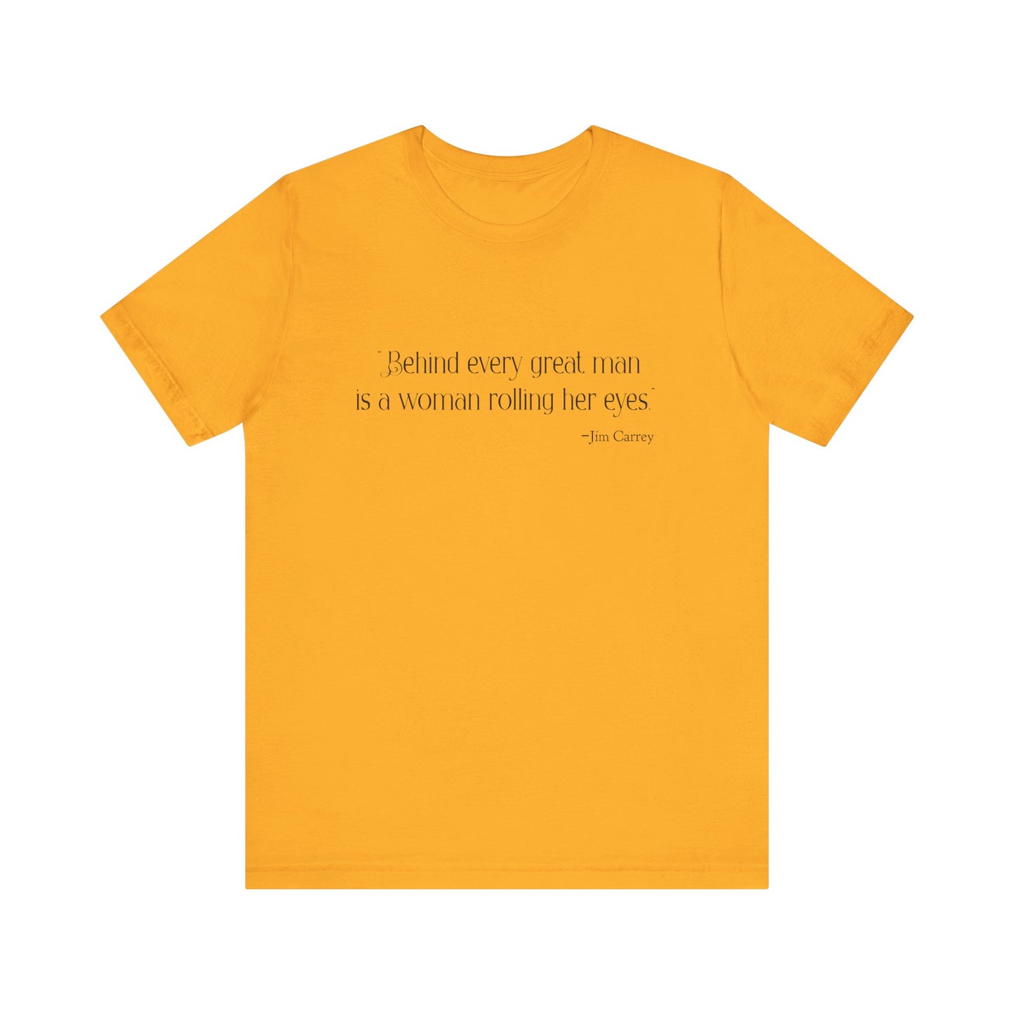 Behind every great man T-Shirt
