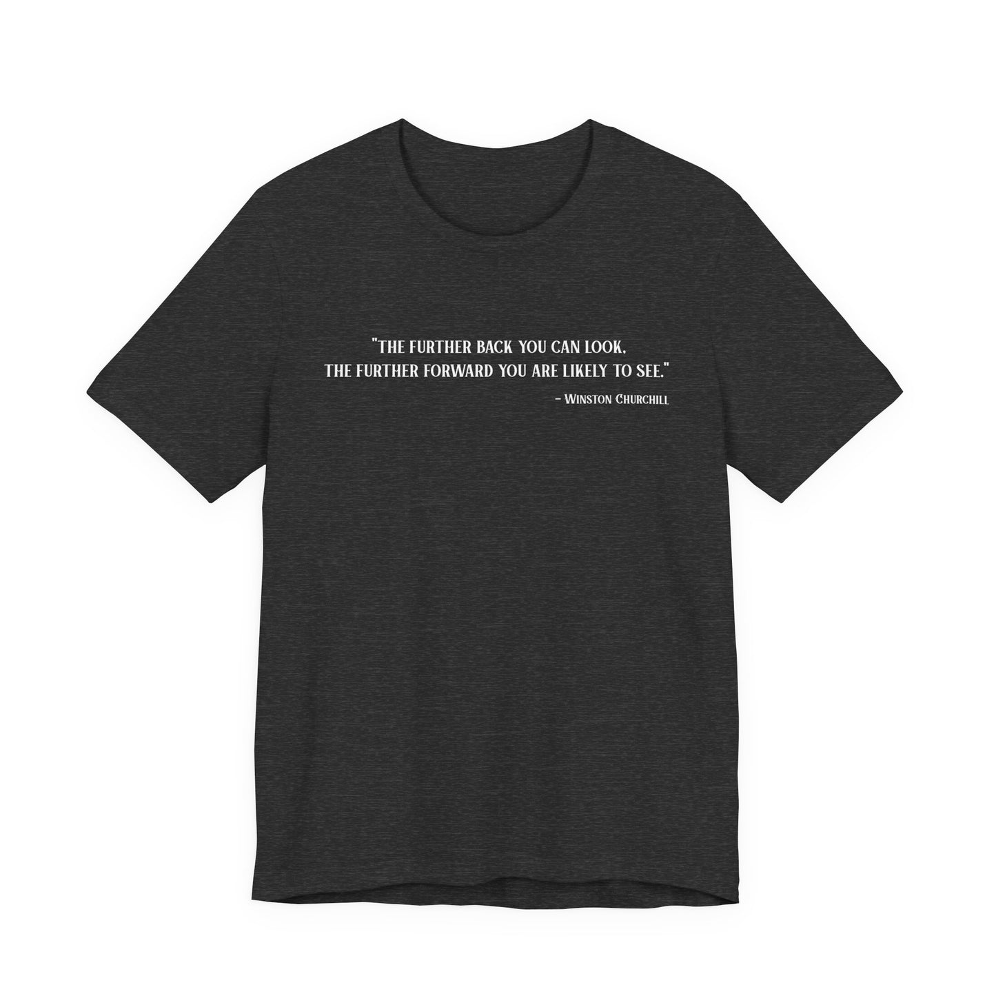 The further back you can look T‑Shirt