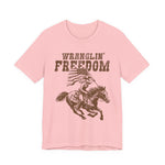 Wranglin Freedom T-Shirt