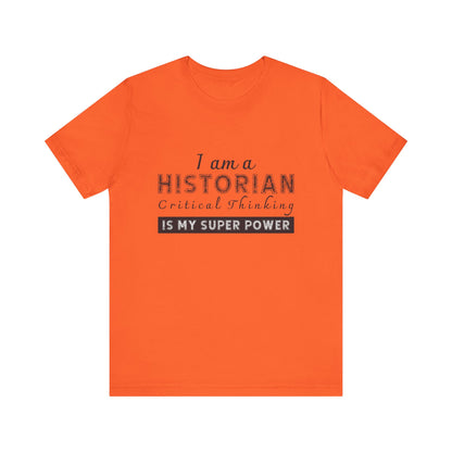 Historian critical thinking T-Shirt