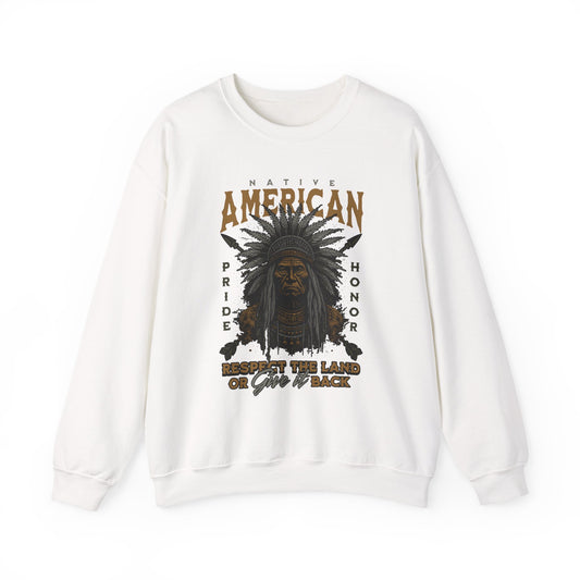 Native American Respect the Land Sweatshirts