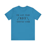I've Got Your Back T-Shirt