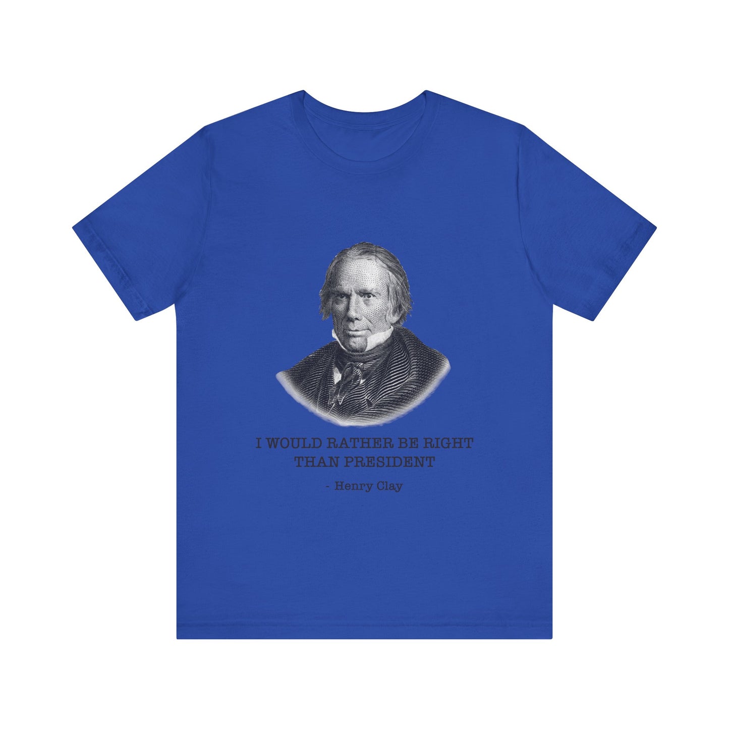 I would rather be right than President T-Shirt