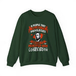 A people that values its privileges Sweatshirt