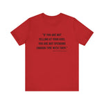 If you are not yelling T-Shirt