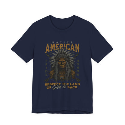 Native American Respect the Land T-Shirt