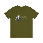 How strange that nature does not knock, Emily Dickinson T-Shirt