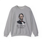 Not A Big Fan Of Theatre Sweatshirt