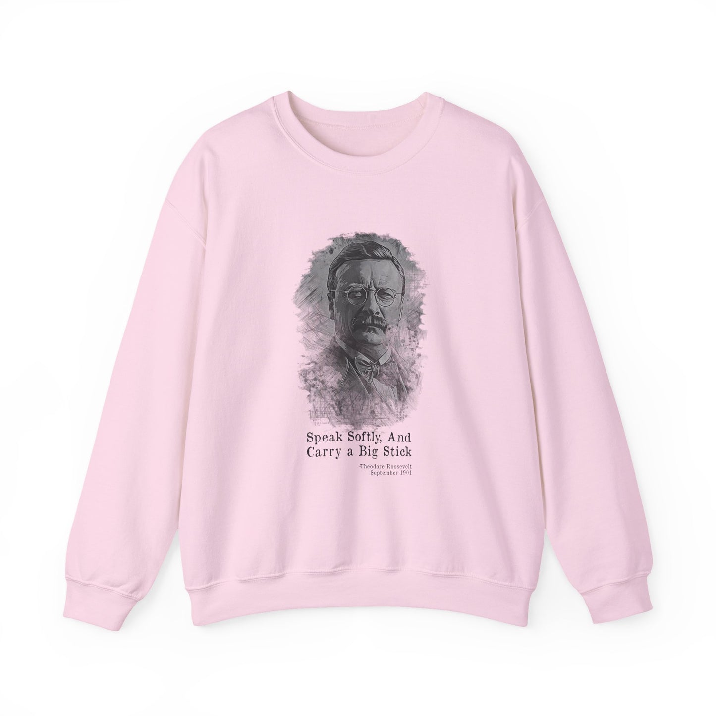 Carry A Big Stick Sweatshirt