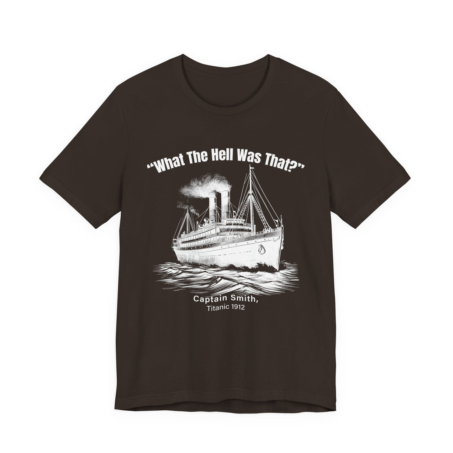 Titanic What The Hell Was That T-Shirt