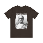 Go on with a spirit that fears nothing Homer T-Shirt