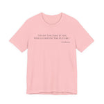 Study the past if you would define the future T-Shirt