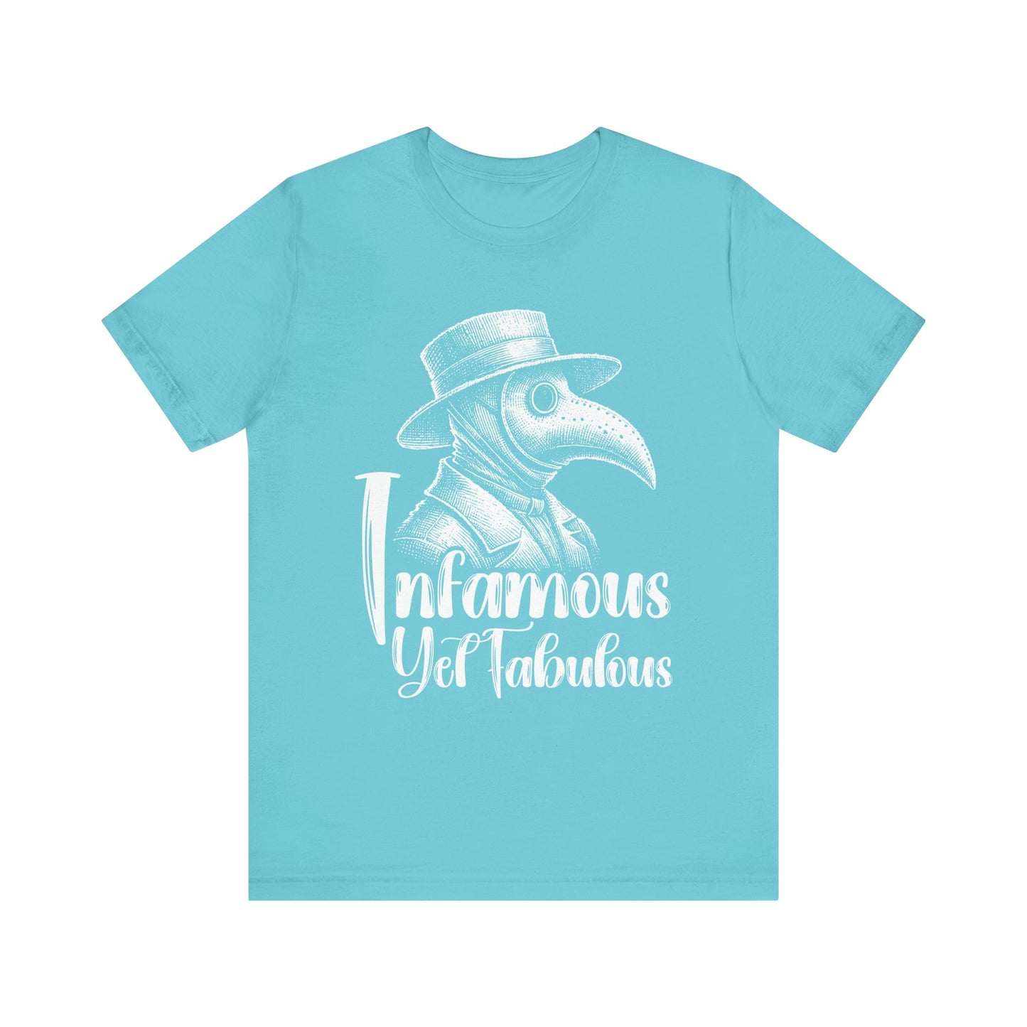 Infamous Yet Fabulous T-Shirt