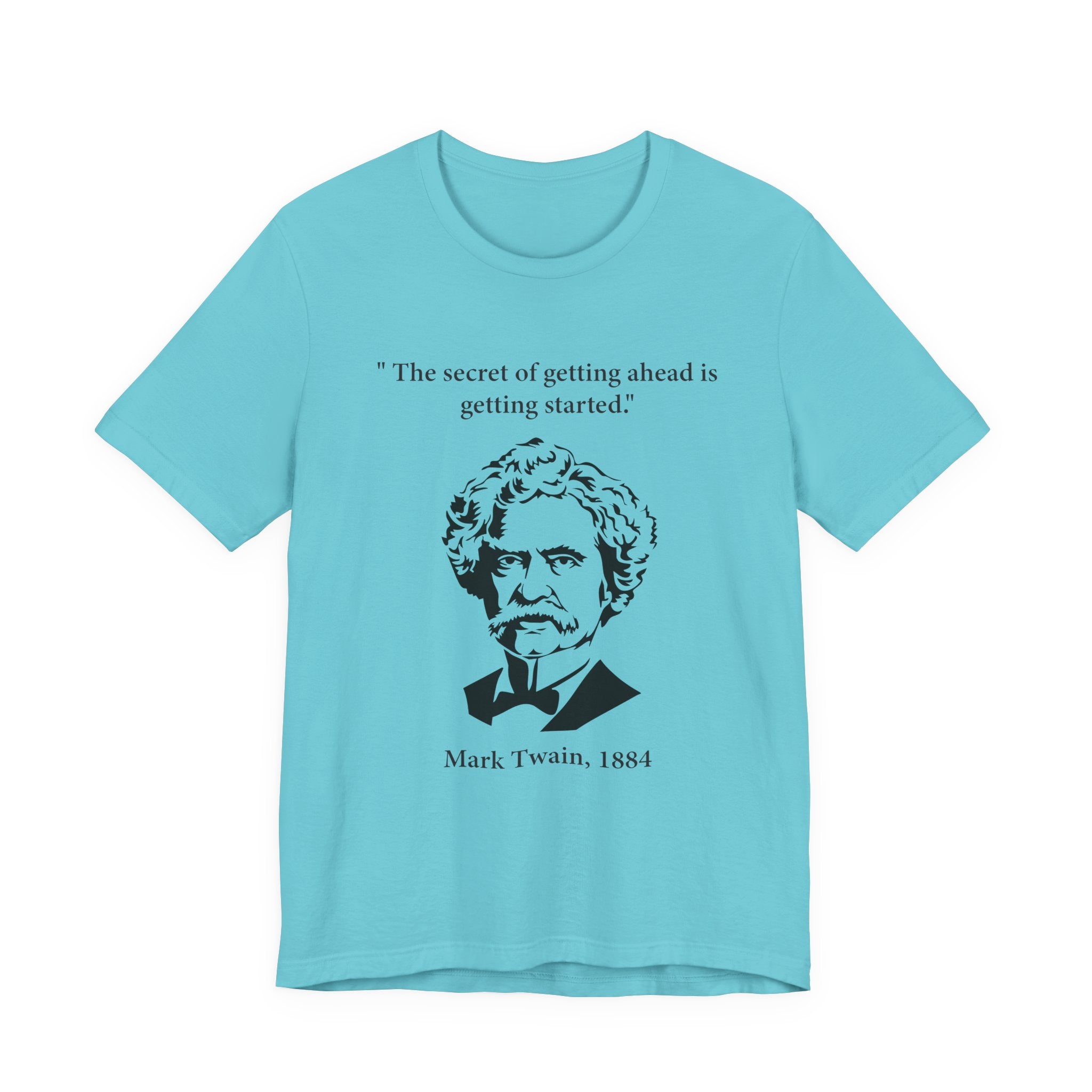 The secret of getting ahead is getting started T-Shirt