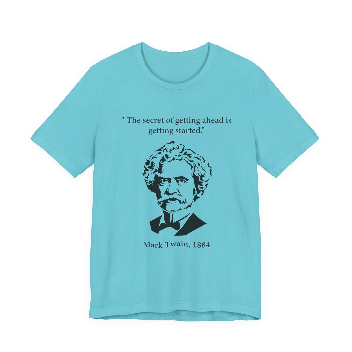 The secret of getting ahead is getting started T-Shirt