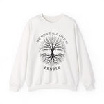 We Don’t All Live In Pendle Sweatshirt