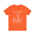 April showers bring May flowers T-Shirt