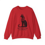 Worshiped in Egypt, Feared by Mice Sweatshirt
