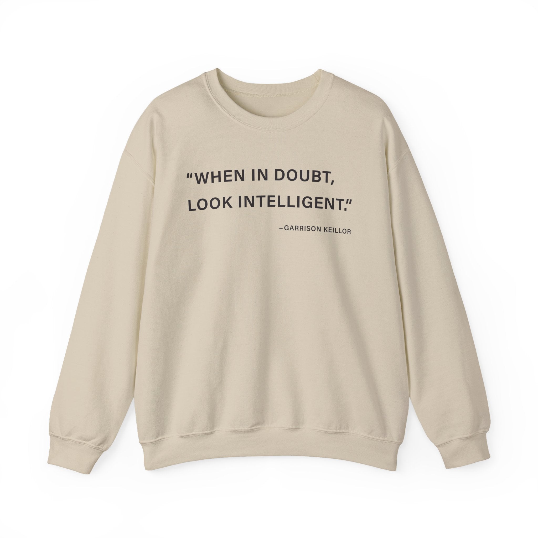 When in doubt look intelligent Sweatshirts