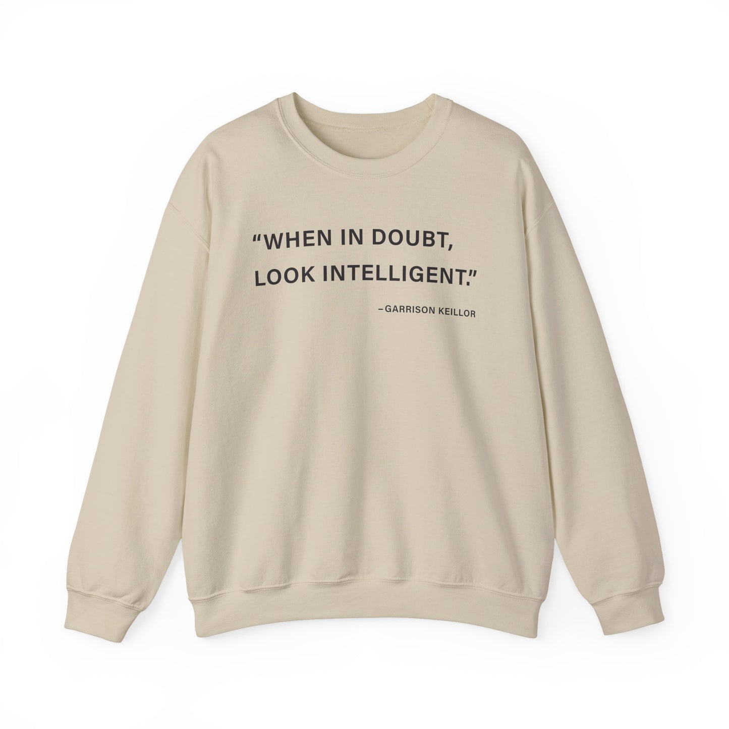 When in doubt look intelligent Sweatshirts