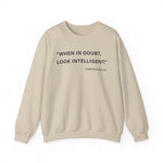 When in doubt look intelligent Sweatshirts