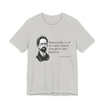 Knowledge is of no value T-Shirt