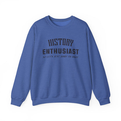 History Enthusiast Sweatshirt