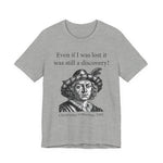 Still A Discovery Christopher Columbus T‑Shirt