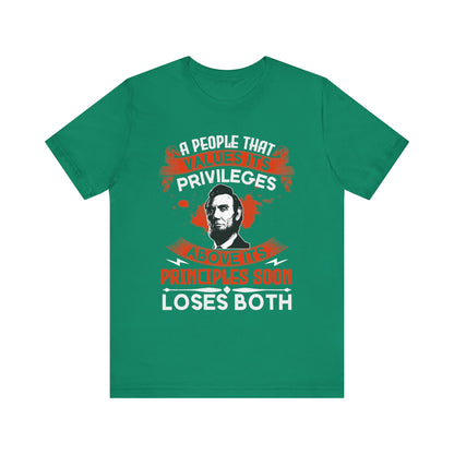 A people that values its privileges T-Shirt