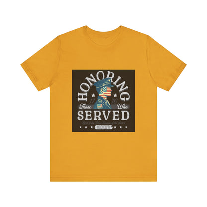 Honoring Those Who Served T-Shirt