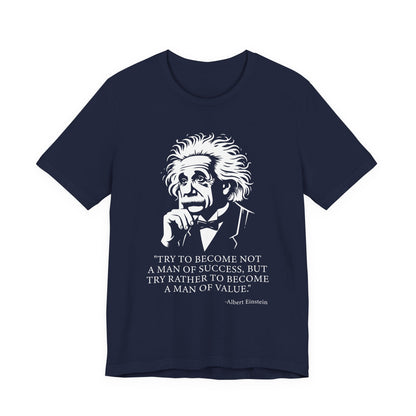 Try to become not a man of success T-Shirt