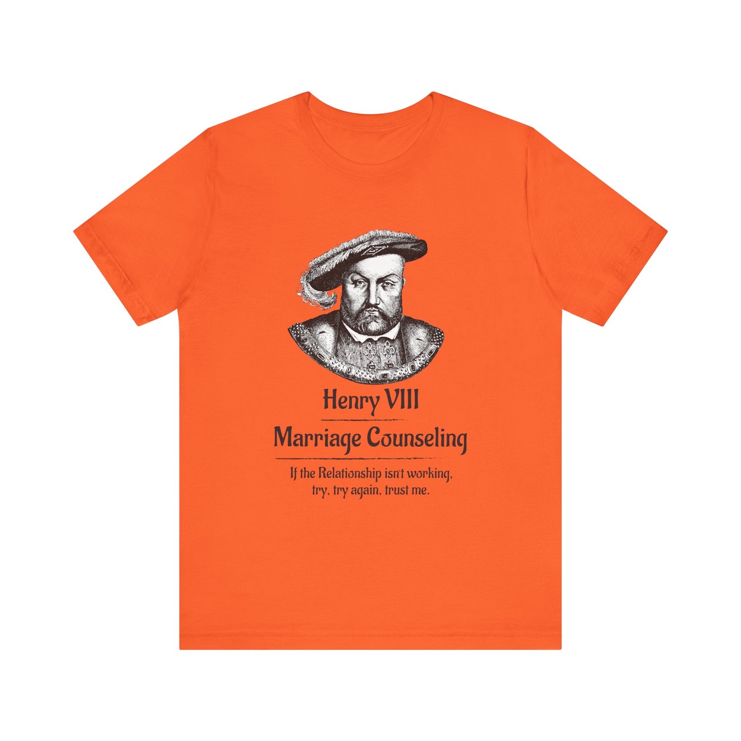 Henry VIII Try Again T-Shirt