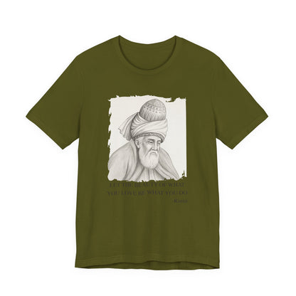 Let the beauty of what you love, Rumi T-Shirt