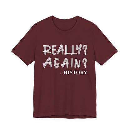 Really Again T-Shirt