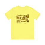 History is a race T-Shirt