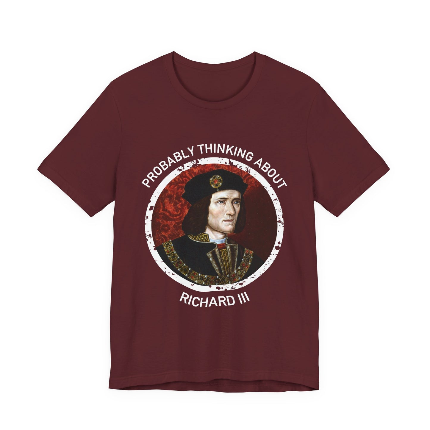 Probably Thinking About Richard III T-Shirt