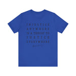 Injustice Anywhere T-Shirt