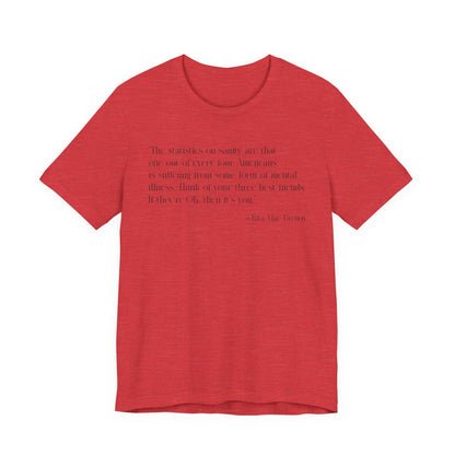 The statistics on sanity are T-Shirt