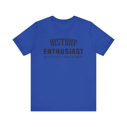 History Enthusiast T-Shirt
