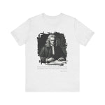 If I have seen further than others Isaac Newton T-Shirt