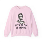 Not A Big Fan Sweatshirt
