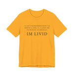 Roman Numerals I’m Livid T-Shirt