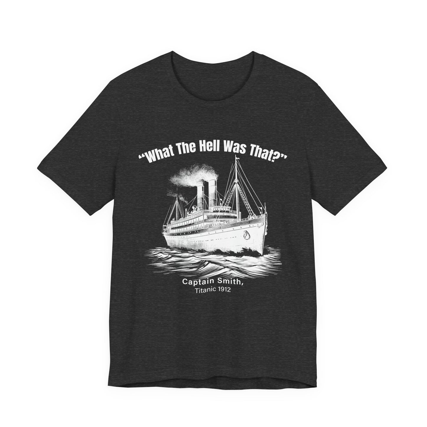 Titanic What The Hell Was That T-Shirt