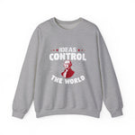 Ideas control the Sweatshirts