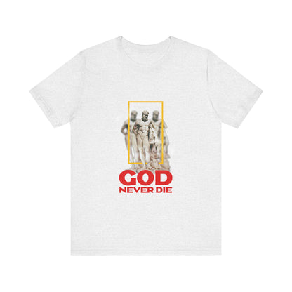 God never die T-Shirt