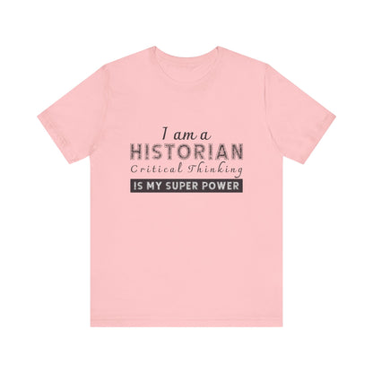 Historian critical thinking T-Shirt