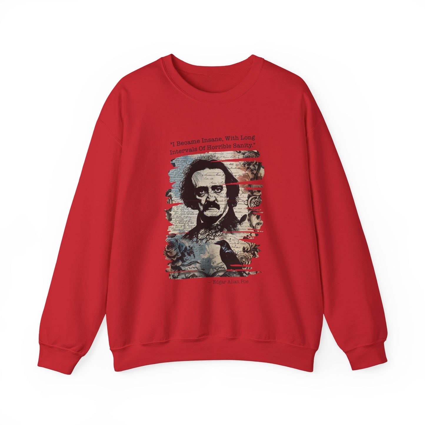 I became insane, with long intervals Edgar Allan Poe Sweatshirts