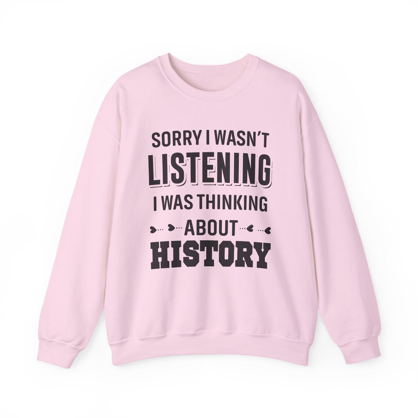 Wasn't Listening Sweatshirts
